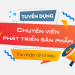 Tuyển dụng Chuyên viên phát triển sản phẩm – Thu nhập 10 – 13 triệu/ tháng