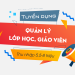 Tuyển dụng Quản lý lớp học – Thu nhập 5,5-8 triệu/tháng