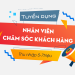 Tuyển dụng nhân viên Chăm sóc khách hàng – Thu nhập 5-7 triệu/tháng