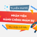 Tuyển dụng Nhân viên Hành Chính Nhân Sự – Thu nhập 6-8 triệu/tháng