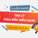 Tuyển dụng Trợ Lý Giám Đốc Điều Hành – Thu nhập lên tới 20.000.000đ/tháng