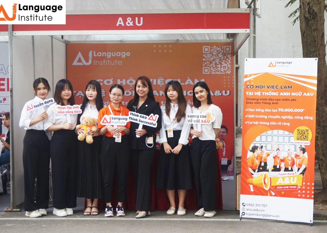 HỆ THỐNG ANH NGỮ A&U VÀ NGÀY HỘI VIỆC LÀM TẠI FTU CAREER 2022