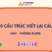 30 cấu trúc viết lại câu hay thông dụng, kèm ví dụ.